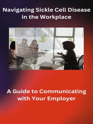 cover image of Navigating Sickle Cell Disease in the Workplace